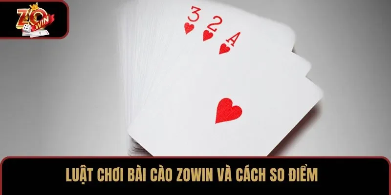 Luật chơi bài cào ZOWIN và cách so điểm