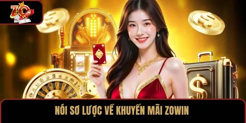 Nói sơ lược về khuyến mãi ZOWIN